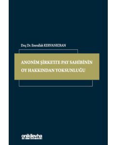 Anonim Şirkette Pay Sahibinin Oy Hakkından Yoksunluğu (Ciltli)
