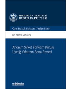 Anonim Şirket Yönetim Kurulu Üyeliği Sıfatının Sona Ermesi (Ciltli)