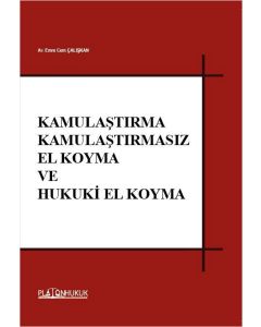 Kamulaştırma Kamulaştırmasız El Koyma ve Hukuki El Koyma