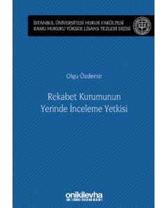 Rekabet Kurumunun Yerinde İnceleme Yetkisi (Ciltli)