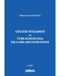 Gizlilik Sözleşmesi ve Türk Hukukunda Sır ve Sırların Korunması