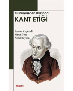 Günümüzden Bakınca Kant Etiği
