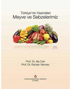 Türkiye`nin Hazineleri Meyve ve Sebzelerimiz (Ciltli)