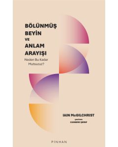 Bölünmüş Beyin ve Anlam Arayışı