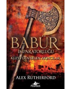 Babür İmparatorluğu: Kuzeyden Gelen Akıncılar