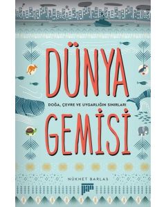 Dünya Gemisi-Doğa Çevre ve Uygarlığın Sınırları