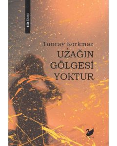 Uzağın Gölgesi Yoktur