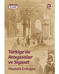 Türkiye’de Anayasalar ve Siyaset