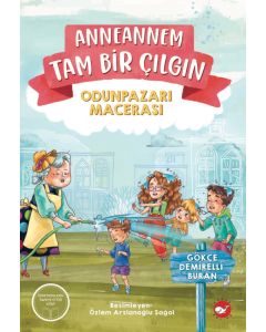 Anneannem Tam Bir Çılgın - Odunpazarı Macerası