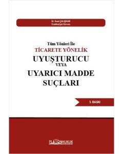 Ticarete Yönelik Uyuşturucu Veya Uyarıcı Madde Suçları
