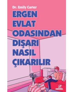 Ergen Evlat Odasından Dışarı Nasıl Çıkarılır