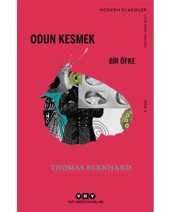 Odun Kesmek - Bir Öfke