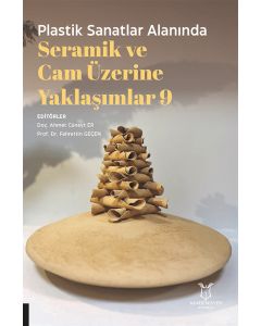 Plastik Sanatlar Alanında Seramik ve Cam Üzerine Yaklaşımlar 9
