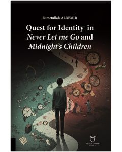 Quest for Identity in Never Let me Go and Midnight’s Children