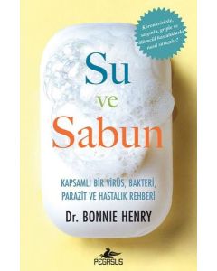Su ve Sabun - Kapsamlı Bir Virüs Bakteri Parazit ve Hastalık Rehberi