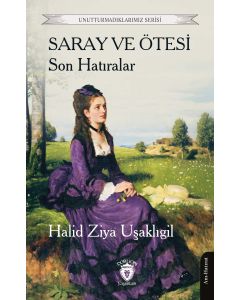 Saray ve Ötesi - Son Hatıralar