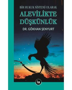Bir Hukuk Sistemi Olarak Alevilikte Düşkünlük