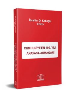 Cumhuriyetin 100. Yılı Anayasa Armağanı