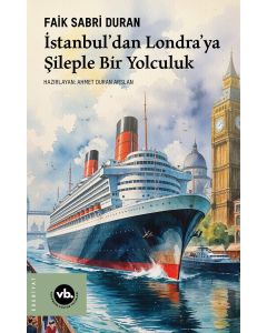 İstanbul’dan Londra’ya Şileple Bir Yolculuk