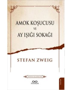 Amok Koşucusu ve Ay Işığı Sokağı
