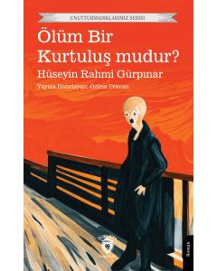 Ölüm Bir Kurtuluş mudur?