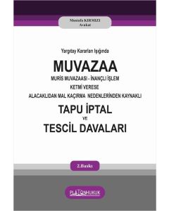  Muvazaa - Tapu İptal ve Tescil Davaları