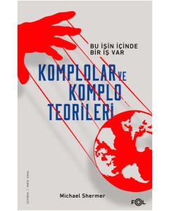 Komplolar ve Komplo Teorileri - Bu İşin İçinde Bir İş Var