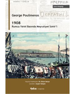 1908 – Rumca Yerel Basında Meşrutiyet İzmir’i
