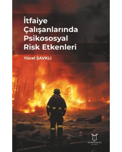 İtfaiye Çalışanlarında Psikososyal Risk Etkenleri