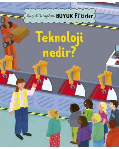 Küçük Kitaplar Büyük Fikirler - Teknoloji Nedir?