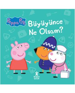 Peppa Pig Büyüyünce Ne Olsam?