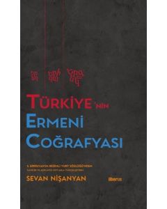 Türkiye'nin Ermeni Coğrafyası (Ciltli)