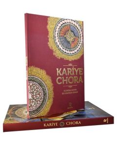Kariye - Chora: Kiliseden Camiye Bir Dönüşüm Örneği (Ciltli)