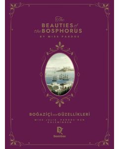 Beauties of The Bosphorus - Boğaziçi'nin Güzellikleri (Ciltli)