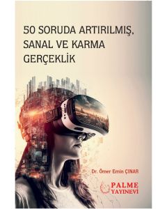 50 Soruda Artırılmış, Sanal ve Karma Gerçeklik