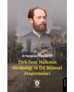 Türk-Tatar Halkının Akrabalığı ve Dil Bilimsel Araştırmaları