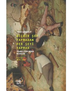 Hiçbir Şey Yapmadan Her Şeyi Yapmak