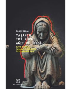 Yaşamın İki Yüzü: Ağıt ve Ötesi
