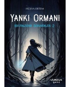 Yankı Ormanı - Kristalşehir Serüvenleri 2 