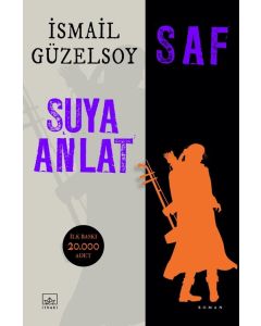 Saf – Suya Anlat