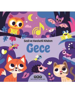 Sesli ve Hareketli Kitabım - Gece (Ciltli)