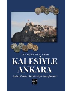 Tarih, Kültür, Sanat, Turizm Kalesiyle Ankara