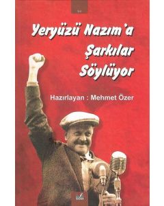 Yeryüzü Nazım'a Şarkılar Söylüyor (Ciltli)