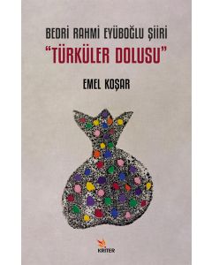 Bedri Rahmi Eyüboğlu Şiiri - Türküler Dolusu
