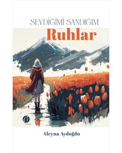Sevdiğimi Sandığım Ruhlar