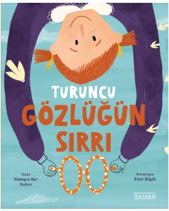 Turuncu Gözlüğün Sırrı
