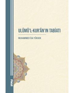 Ulûmü’l-Kur’ân’ın Tabiatı