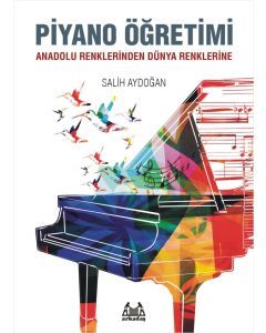 Piyano Öğretimi - Anadolu Renklerinden Dünya Renklerine