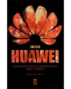 Huawei - Çin'in En Güçlü Şirketinin Gizli Tarihi