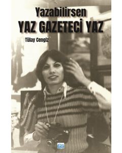 Yazabilirsen Yaz Gazeteci Yaz
